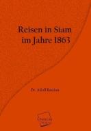 Reisen in Siam  im Jahre 1863 di Adolf Bastian edito da UNIKUM
