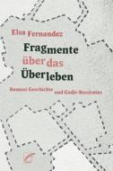 Fragmente über das Überleben di Elsa Fernandez edito da Unrast Verlag