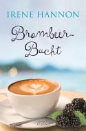 Brombeer-Bucht di Irene Hannon edito da Francke-Buch GmbH