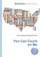 You Can Count On Me edito da Book On Demand Ltd.