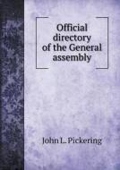 Official Directory Of The General Assembly di John L Pickering edito da Book On Demand Ltd.