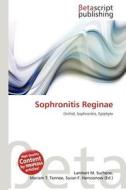 Sophronitis Reginae edito da Betascript Publishing