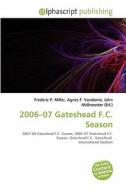 2006-07 Gateshead F.c. Season edito da Alphascript Publishing