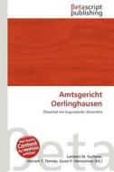 Amtsgericht Oerlinghausen edito da Betascript Publishing