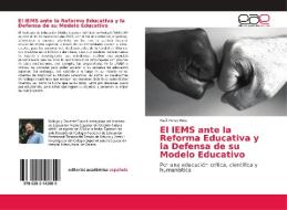El IEMS ante la Reforma Educativa y la Defensa de su Modelo Educativo di Raúl Pérez Ríos edito da EAE