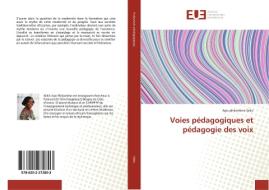 Voies pédagogiques et pédagogie des voix di Apo Philomène Séka edito da Éditions universitaires européennes