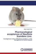 Pharmacological acceptances of Bauhinia Scandens Linn. di Nazim Uddin Emon edito da LAP Lambert Academic Publishing