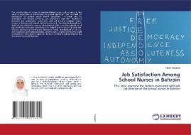 Job Satisfaction Among School Nurses in Bahrain di Faten Hassani edito da LAP LAMBERT Academic Publishing