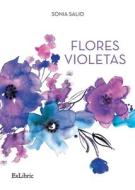 Flores violetas di Sonia Salio edito da EDICIONES NOWTILUS