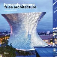 Fernando Romero: Fr-Ee Architecture di FR-EE, Deyan Sudjic edito da ELECTA