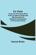 Ex Voto di Samuel Butler edito da Alpha Editions