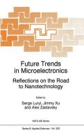 Future Trends in Microelectronics edito da Springer Netherlands
