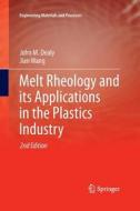Melt Rheology and its Applications in the Plastics Industry di John M Dealy, Jian Wang edito da Springer Netherlands