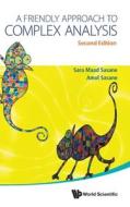 Friendly Approach to Complex Analysis, a (Second Edition) di Amol Sasane, Sara Maad Sasane edito da WORLD SCIENTIFIC PUB CO INC