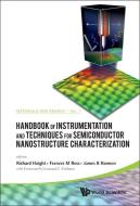 Handbook Of Instrumentation And Techniques For Semiconductor Nanostructure Characterization (In 2 Volumes) di Haight Richard A edito da World Scientific