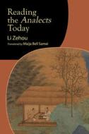 Reading the Analects Today di Zehou Li edito da State University of New York Press