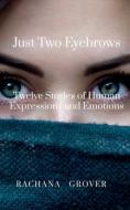 Just Two Eyebrows di Rachana Grover edito da Notion Press