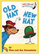 Old Hat New Hat di Stan Berenstain, Jan Berenstain edito da HarperCollins Publishers