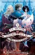 The School for Good and Evil 02. World without Princes di Soman Chainani edito da Harper Collins Publ. UK