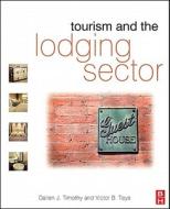 Tourism and the Lodging Sector di Dallen J. Timothy edito da Butterworth-Heinemann