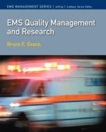 Ems Quality Management And Research di Bruce E. Evans, Jeffrey T. Ph.D Lindsey edito da Pearson Education (us)