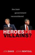 Heroes Or Villains? di Davis, Rentoul edito da Oup Oxford