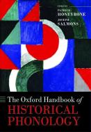 The Oxford Handbook of Historical Phonology di Patrick Honeybone, Joseph Salmong edito da OXFORD UNIV PR