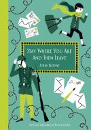 Stay Where You Are And Then Leave di John Boyne edito da Penguin Books Ltd