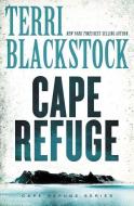 Cape Refuge di Terri Blackstock edito da Zondervan