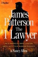 The #1 Lawyer: Patterson's Greatest Southern Legal Thriller Yet di James Patterson, Nancy Allen edito da LITTLE BROWN & CO
