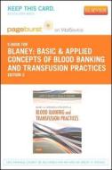 Basic & Applied Concepts of Blood Banking and Transfusion Practices - Pageburst E-Book on Vitalsource (Retail Access Card) di Kathy D. Blaney, Paula R. Howard edito da Mosby