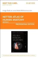 Atlas of Human Anatomy: Netterreference.com Access with Full Downloadable Image Bank (Retail Access Card), 7e di Frank H. Netter edito da ELSEVIER