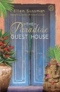 The Paradise Guest House di Ellen Sussman edito da BALLANTINE BOOKS