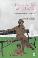 Love in the Age of the Internet di Linda Cundy edito da Taylor & Francis Ltd