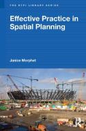 Effective Practice in Spatial Planning di Janice (Bartlett School of Architecture Morphet edito da Taylor & Francis Ltd