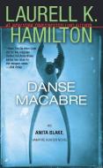 Danse Macabre: An Anita Blake, Vampire Hunter Novel di Laurell K. Hamilton edito da JOVE