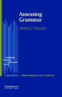 Assessing Grammar di James E. Purpura edito da Cambridge University Press