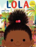 Lola: Edición En Español de Islandborn di Junot Diaz edito da DIAL