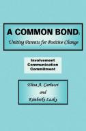 A Common Bond di Elisa A. Carlucci edito da iUniverse