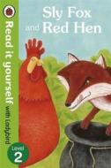 Sly Fox And Red Hen - Read It Yourself With Ladybird edito da Penguin Books Ltd