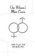 One Woman's Main Course di Selatha Vansador Smith edito da 1st Book Library