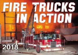 Fire Trucks In Action 2018 edito da Motorbooks International