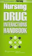 Nursing Drug Interactions Handbook edito da Lippincott Williams And Wilkins