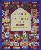 Mother and Daughter Tales an Abbeville Anthology di Josephine Evetts-Secker edito da ABBEVILLE KIDS