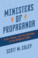 Ministers of Propaganda di Scott M Coley edito da William B. Eerdmans Publishing Company