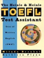 The Heinle TOEFL Test Assistant: Test of Written English (Twe) di Milada Broukal, Kathleen Flynn edito da HEINLE & HEINLE PUBL INC