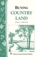 Buying Country Land di Peggy Tonseth edito da STOREY PUB