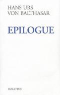 Epilogue di Hans Urs Von Balthasar, Edward T. Oakes edito da IGNATIUS PR