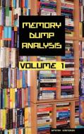 Memory Dump Analysis Anthology, Volume 1 di Dmitry Vostokov edito da OPENTASK