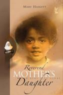 Reverend Mother's Daughter di Mary Haskett edito da Believe Books
